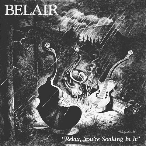 Belair - "Relax, You're Soaking In It"