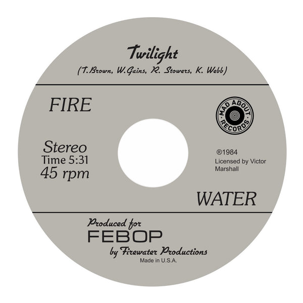 Fire Water - "Twilight"/ "To The Point"
