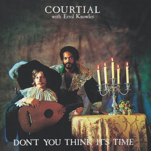 Courtial With Errol Knowles – "Don't You Think It's Time"