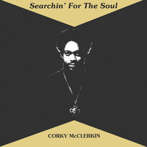 Corky McClerkin - "Searchin' For The Soul"