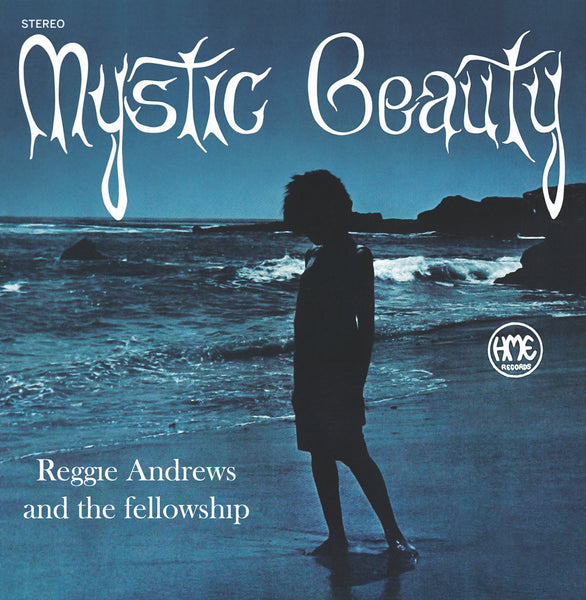 REGGIE ANDREWS & THE FELLOWSHIP "Mystic Beauty"
